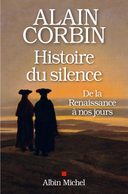 Histoire du silence : de la Renaissance à nos jours