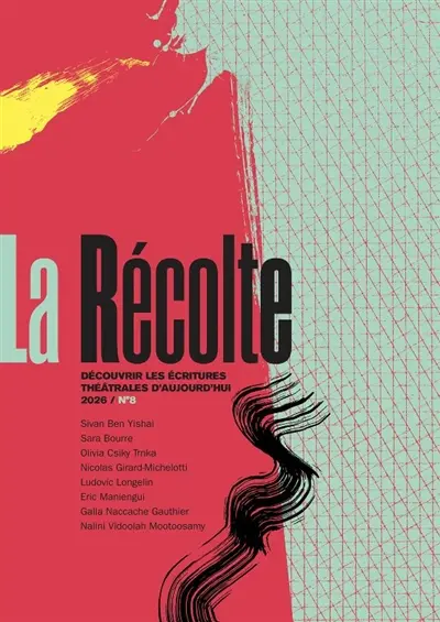 La récolte : découvrir les écritures théâtrales d'aujourd'hui, n° 8