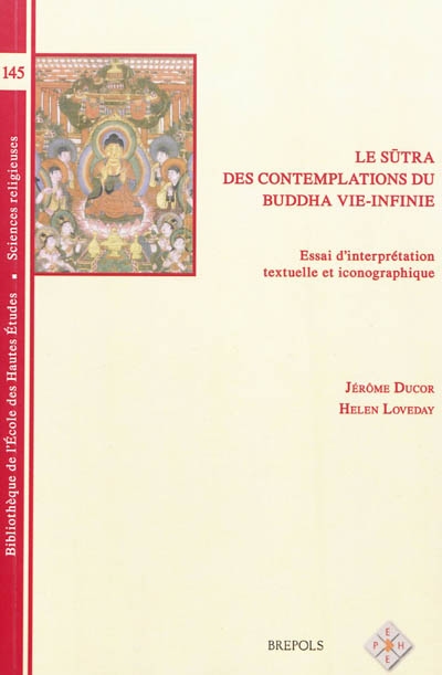 Le sutra des contemplations du Buddha Vie-Infinie : essai d'interprétation textuelle et iconographique