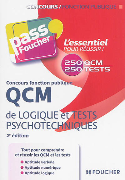 QCM de logique et tests psychotechniques : concours fonction publique : 250 QCM, 250 tests