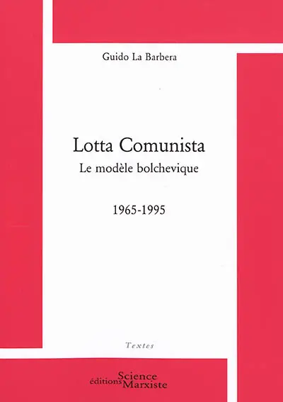 Lotta Comunista, le modèle bolchevique : 1965-1995