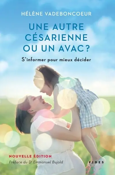 Une autre césarienne ou un AVAC ? : s'informer pour mieux décider
