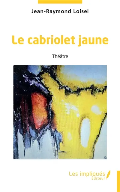Le cabriolet jaune : théâtre