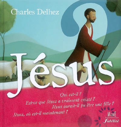 Jésus, qui est-il ?