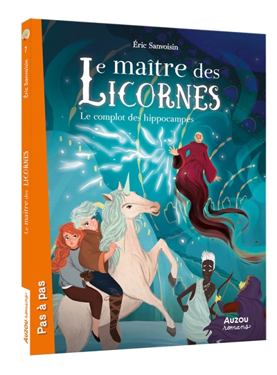 Le maître des licornes. Vol. 7. Le complot des hippocampes