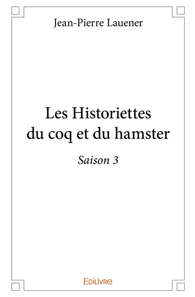Les historiettes du coq et...