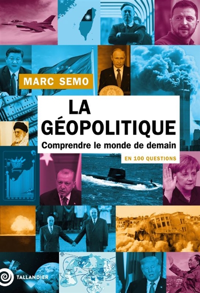 La géopolitique en 100 questions : comprendre le monde de demain