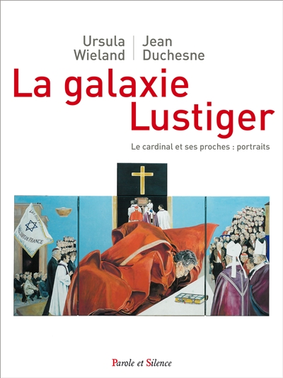 La galaxie Lustiger : le cardinal et ses proches : portraits