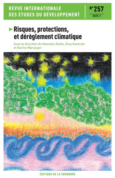 Revue internationale des études du développement, n° 257. Risques, protections et dérèglement climatique