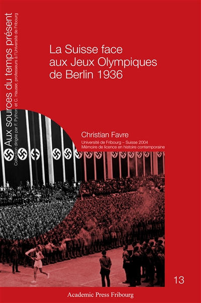 La Suisse face aux jeux Olympiques de Berlin 1936 : un pays partagé entre la contestation et la sauvegarde de ses intérêts avec le IIIe Reich