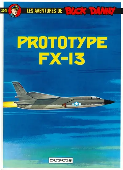 Les aventures de Buck Danny. Vol. 24. Prototype FX-13