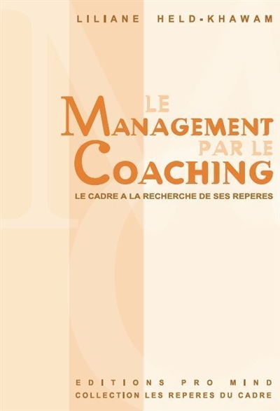 Le management par le coaching : le cadre à la recherche de ses repères