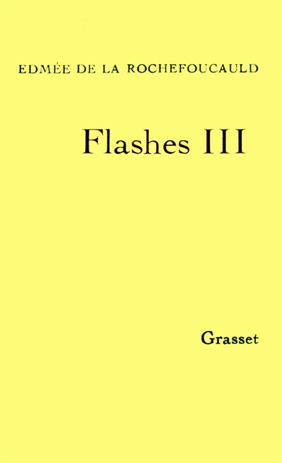 Flashes. Vol. 3. Flashes III. Les La Rochefoucauld et la Révolution