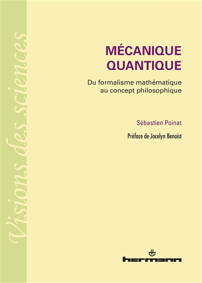 Mécanique quantique : du formalisme mathématique au concept philosophique