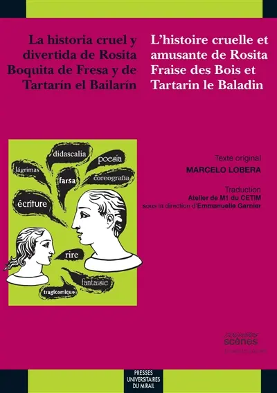 La historia cruel y divertida de Rosita Boquita de Fresa y de Tartarin el Bailarin. L'histoire cruelle et amusante de Rosita Fraise des Bois et de Tartarin le Baladin