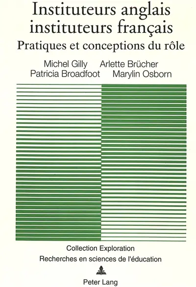 Instituteurs anglais, instituteurs français : Pratiques et conceptions du rôle