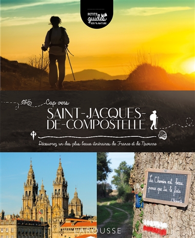 Cap vers Saint-Jacques-de-Compostelle : découvrez un des plus beaux itinéraires de France et de Navarre