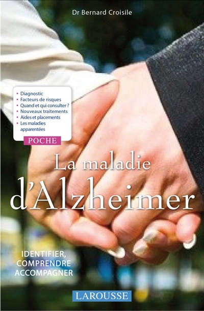 La maladie d'Alzheimer : identifier, comprendre, accompagner