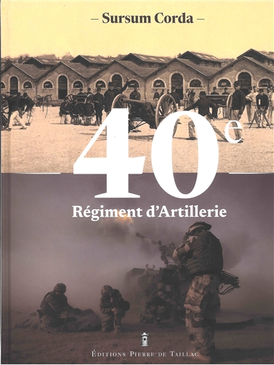40e régiment d'artillerie, Sursum corda