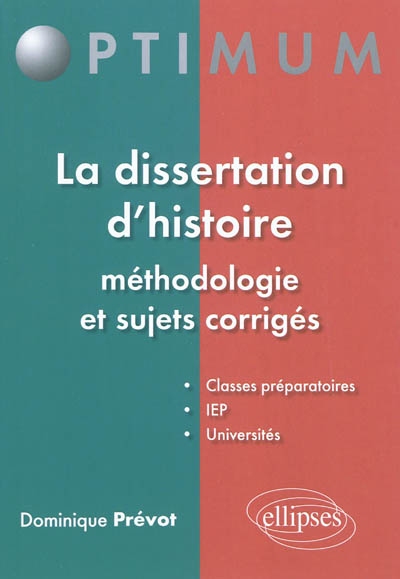 La dissertation d'histoire : méthodologie et sujets corrigés