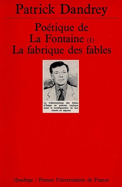 Poétique de La Fontaine. Vol. 1. La fabrique des Fables