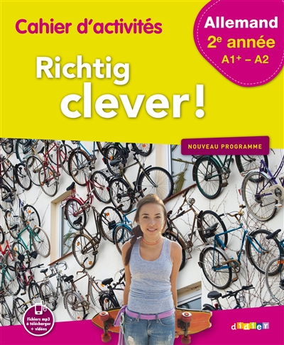Richtig clever ! allemand 2e année, A1+-A2 : cahier d'activités : nouveau programme