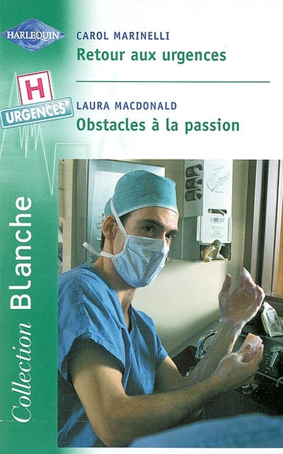 Retour aux urgences. Obstacles à la passion