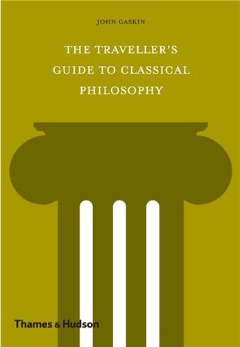 The Traveller´s Guide to Classical Philosophy (Hardback)