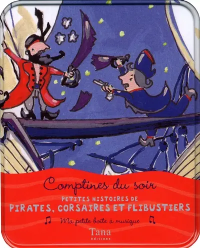 Petites histoire de pirates, corsaires et flibustiers : comptines du soir