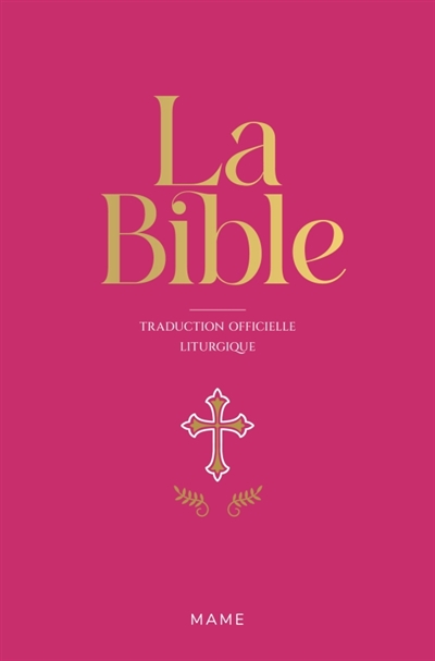 La Bible : traduction...