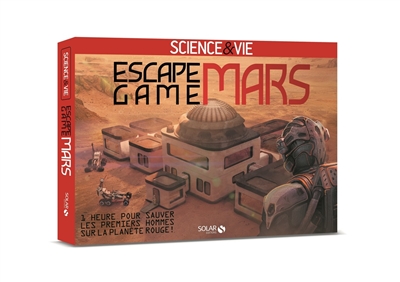 Escape game Mars Science & vie : 1 heure pour sauver les premiers hommes sur la planète rouge !