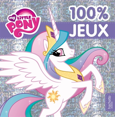 My little pony : 100 % jeux