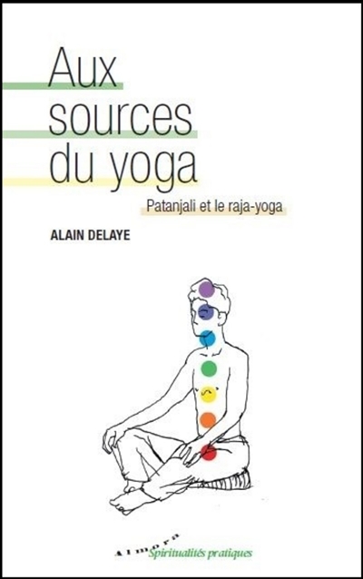 Aux sources du yoga : Patanjali et le raja-yoga