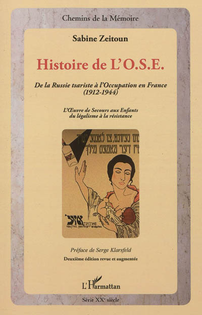 Histoire de l'OSE : de la Russie tsariste à l'Occupation en France, 1912-1944 : l'Oeuvre de secours aux enfants, du légalisme à la Résistance
