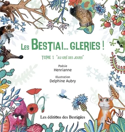 Les Bestiaigleries : Tome 1 "Au gré des jours" Vol. 1