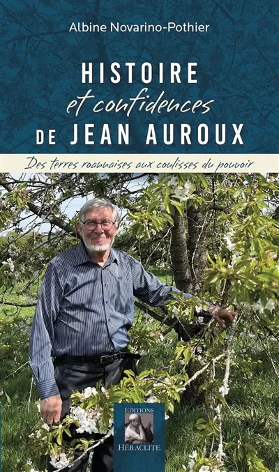 Histoire et confidences de Jean Auroux : Des terres roannaises aux coulisses du pouvoir