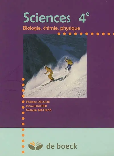 Sciences 4e : biologie, chimie, physique
