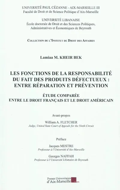 Les fonctions de la responsabilité du fait des produits défectueux : entre réparation et prévention : étude comparée entre le droit français et le droit américain