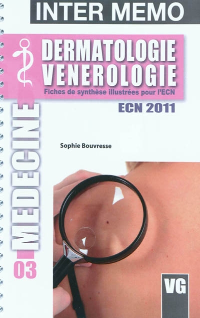 Dermatologie, vénérologie : fiches de synthèse illustrées pour l'ECN, ECN 2011
