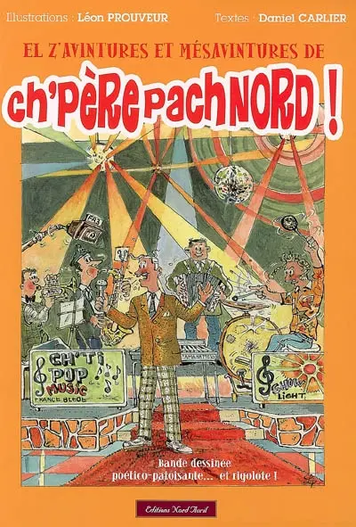 El z'avintures et mésavintures de Ch'père Pachnord !