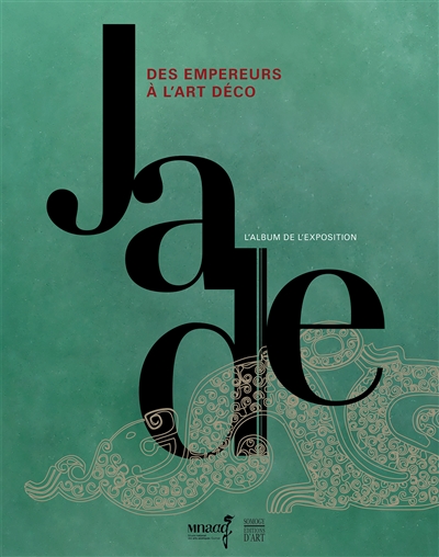 Jade, des empereurs à l'Art déco : l'album de l'exposition