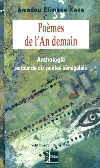 Poèmes de l'an demain : anthologie autour de dix poètes sénégalais