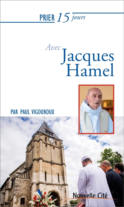Prier 15 jours avec Jacques...