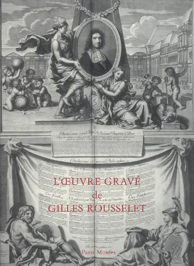 L'oeuvre gravé de Gilles Rousselet, graveur parisien du XVIIe siècle : catalogue général