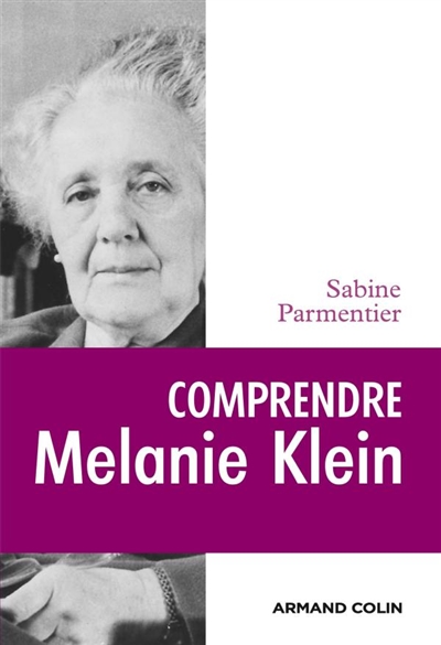 Comprendre Melanie Klein