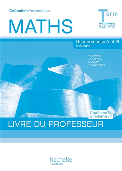 Maths terminale professionnelle, bac pro : groupements A et B industriel : livre du professeur