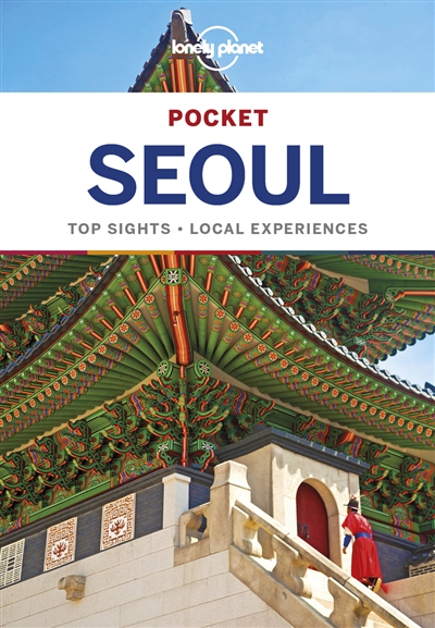 Pocket Seoul : top sights, local experiences
