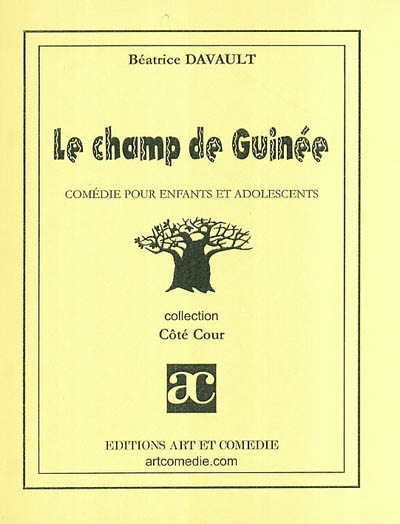 Le champ de Guinée : adaptation d'un conte traditionnel africain