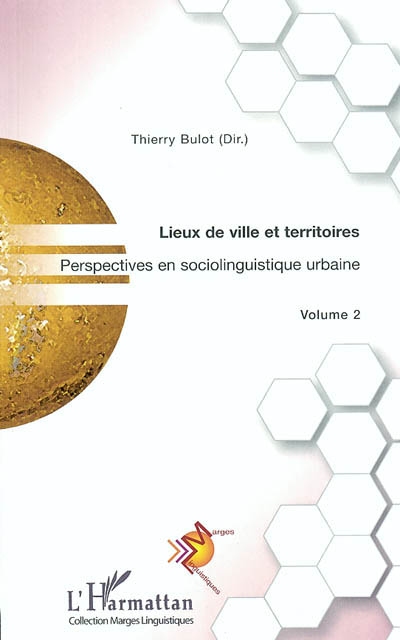 Lieux de ville et identité : perspectives en sociolinguistique urbaine. Vol. 2