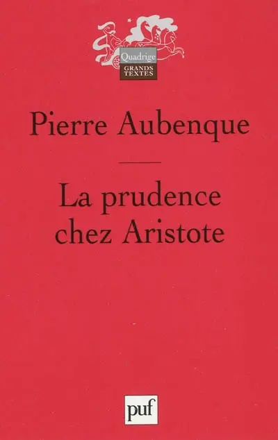 La prudence chez Aristote : avec un appendice sur la prudence chez Kant